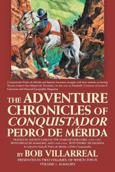 Paperback The Adventure Chronicles of Conquistador Pedro De Mérida: Volume 1: Almagro Book