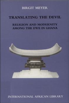 Paperback Translating the Devil: Religion and Modernity Among the Ewe in Ghana Book