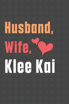 Paperback Husband, Wife, Klee Kai: For Klee Kai Dog Fans Book
