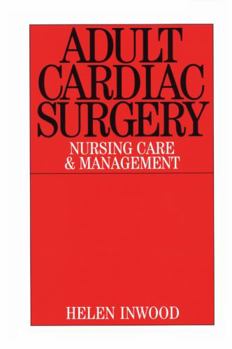Paperback Adult Cardiac Surgery: Nursing Care and Management Book