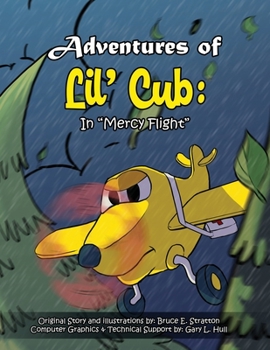 Paperback Adventures of Lil' Cub: In "Mercy Flight" Book