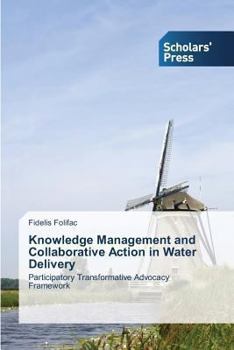 Paperback Knowledge Management and Collaborative Action in Water Delivery Book