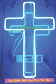 Paperback Crucifijo en la Saatchi Gallery [Spanish] Book