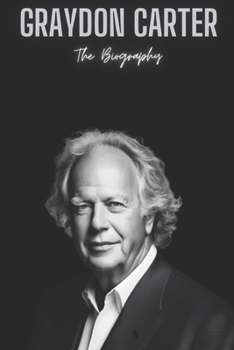 Paperback Graydon Carter: The Biography Book