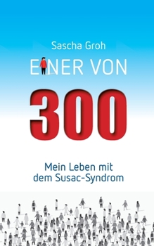 Paperback Einer von Dreihundert: Mein Leben mit dem Susac-Syndrom [German] Book