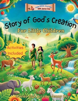 Story of God's Creation for Little Children: Adam and Eve Story for Boys and Girls (Old Testament) (Kids Bible Journey)