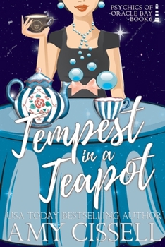 Tempest in a Teapot: A Magical Witch Murder Mystery Romance - Book #5 of the An Oracle Bay Novel