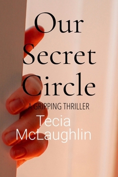 Paperback Our Secret Circle: A Gripping and Suspenseful Thriller Book
