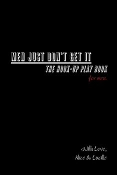 Paperback Men Just Don't Get It Book