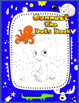 Paperback connect the dots book: Children Activity Connect the Dots, Connect the Dots Book for Young Children (Practice Counting Numbers, animals Dots [French] Book