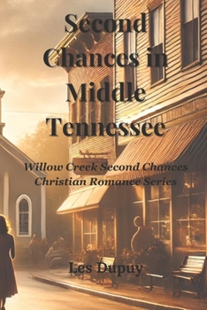 Paperback Second Chances in Middle Tennessee: Willow Creek Second Chances Christian Romance Series Book