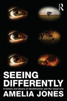 Paperback Seeing Differently: A History and Theory of Identification and the Visual Arts Book