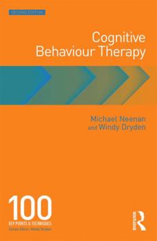 Paperback Cognitive Behaviour Therapy: 100 Key Points and Techniques Book