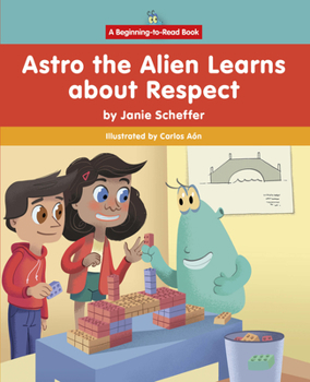 Hardcover Astro the Alien Learns about Respect Book