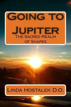 Paperback Going to Jupiter: The Sacred Realm of Shapes Book