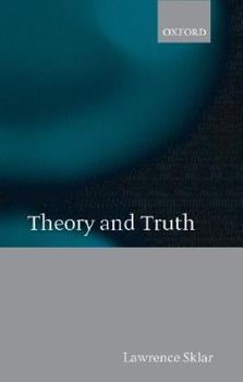Hardcover Theory and Truth: Philosophical Critique within Foundational Science Book