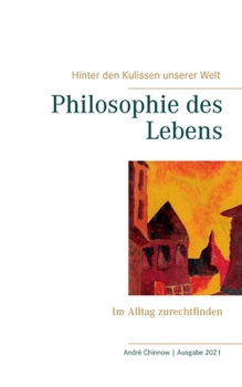 Paperback Philosophie des Lebens: Im Alltag zurechtfinden [German] Book