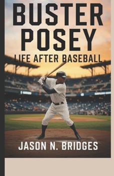 Buster posey: Life After Baseball
