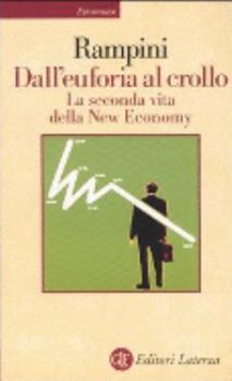 Paperback Dall'euforia al crollo. La seconda vita della New Economy [Italian] Book