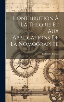 Hardcover Contribution À La Théorie Et Aux Applications De La Nomographie [French] Book