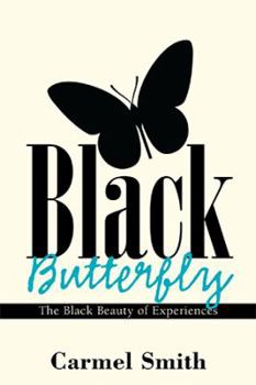 Paperback Black Butterfly: The Black Beauty of Experiences Book