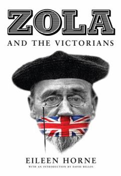 Hardcover Zola and the Victorians: Censorship in the Age of Hypocrisy Book