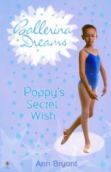 Poppy's Secret Wish - Book #1 of the Ballerina Dreams