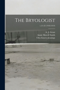 Paperback The Bryologist; v.21-22 (1918-1919) Book