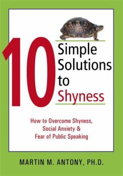 Paperback 10 Simple Solutions to Shyness: How to Overcome Shyness, Social Anxiety, and Fear of Public Speaking Book