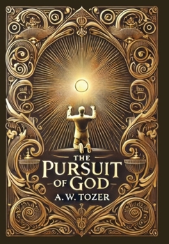 Hardcover The Pursuit of God (Collector's Edition) (Laminated Hardback with Jacket) Book