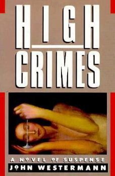 Hardcover High Crimes: A Novel of Suspense Book