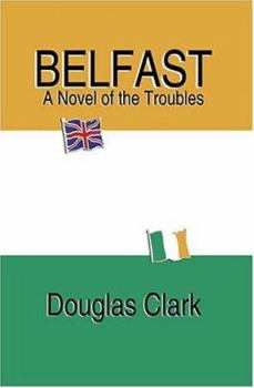 Paperback Belfast, A Novel of the Troubles Book