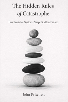 The Hidden Rules of Catastrophe