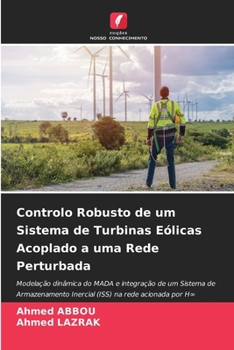 Paperback Controlo Robusto de um Sistema de Turbinas Eólicas Acoplado a uma Rede Perturbada [Portuguese] Book