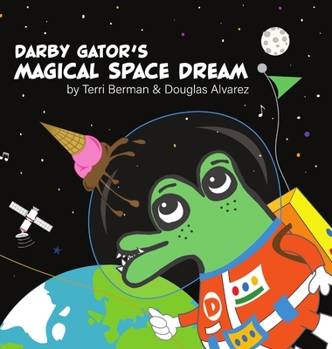 Hardcover Darby Gator's Magical Space Dream Book