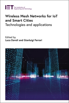Hardcover Wireless Mesh Networks for Iot and Smart Cities: Technologies and Applications Book