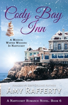 Paperback Cody Bay Inn: A Magical Winter Wedding In Nantucket Book