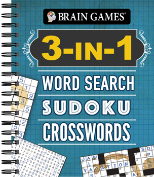 Spiral-bound Brain Games - 3-In-1: Word Search, Sudoku, Crosswords Book