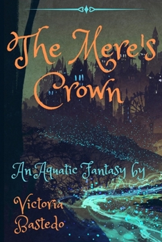 Paperback The Mere's Crown: Anthym Quest: Book Two Book