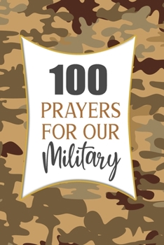 Paperback 100 Prayers For Our Military: Lined Daily Prayer Journal To Write In For 100 Days Book