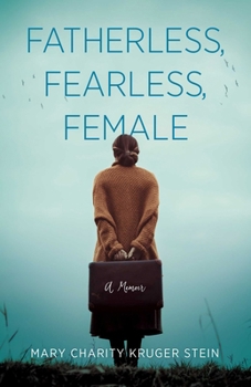 Paperback Fatherless, Fearless, Female: A Memoir Book