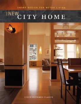 Hardcover The New City Home: Smart Design for Metro Living Book