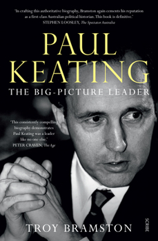 Paperback Paul Keating: The Big-Picture Leader Book