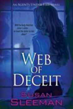 Web of Deceit - Book #1 of the Agents Under Fire