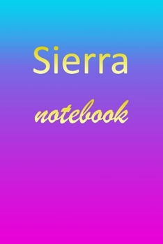 Paperback Sierra: Blank Notebook - Wide Ruled Lined Paper Notepad - Writing Pad Practice Journal - Custom Personalized First Name Initia Book