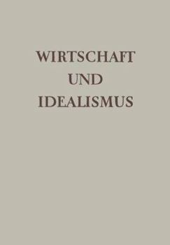 Paperback Wirtschaft Und Idealismus [German] Book