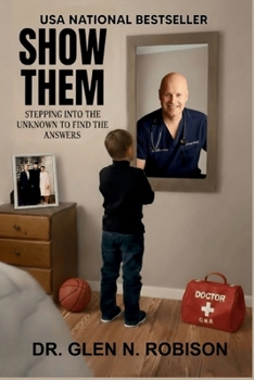 Paperback Show Them: Stepping Into the Unknown to Find the Answers Book