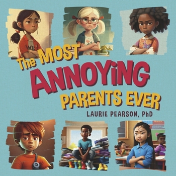Paperback The Most Annoying Parents Ever Book