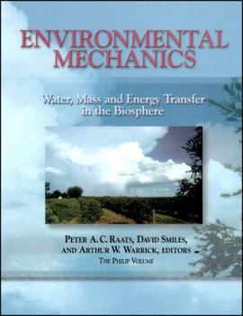 Hardcover Environmental Mechanics: Water, Mass and Energy Transfer in the Biosphere Book
