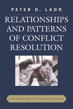 Hardcover Relationships and Patterns of Conflict Resolution: A Reference Book for Couples Counselling Book
